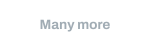 Many more